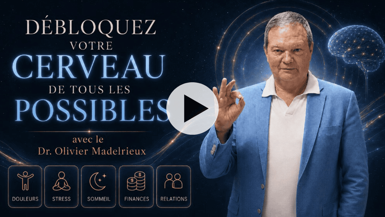 Regarder la conférence — Débloquez votre cerveau de tous les possibles avec le Dr Olivier Madelrieux